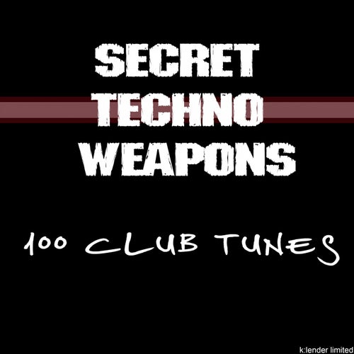 Secret Techno Weapons: 100 Club Tunes