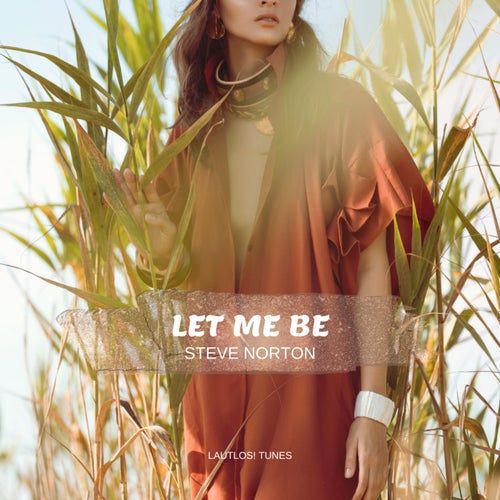 Let Me Be