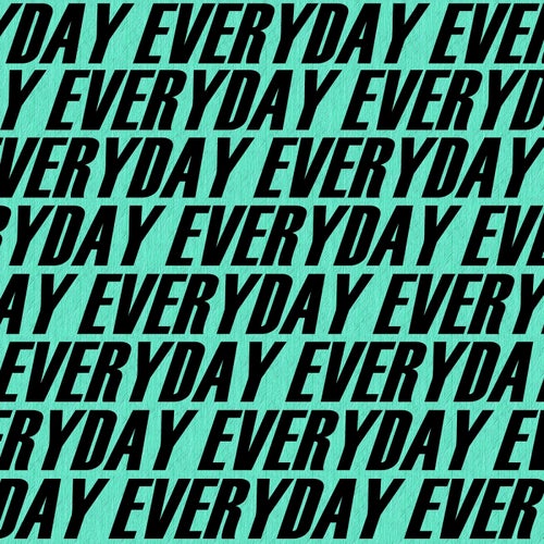 Everyday