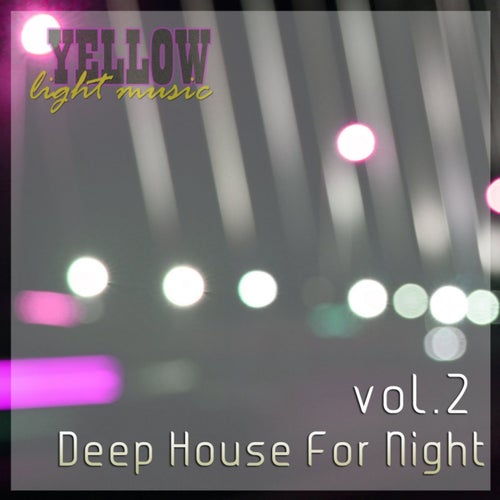 Deep House For Night, Vol. 2