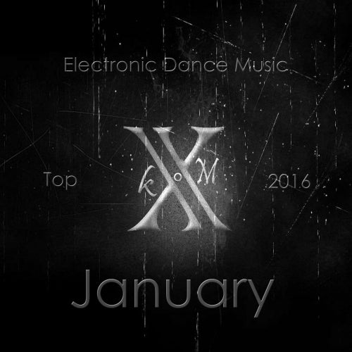 Electronic Dance Music Top 10 January 2016