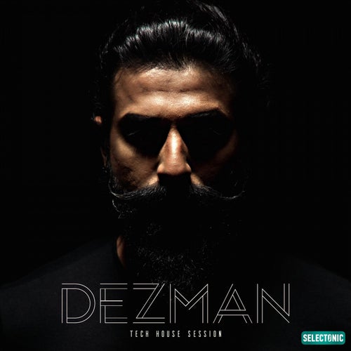 Dezman: Tech House Session