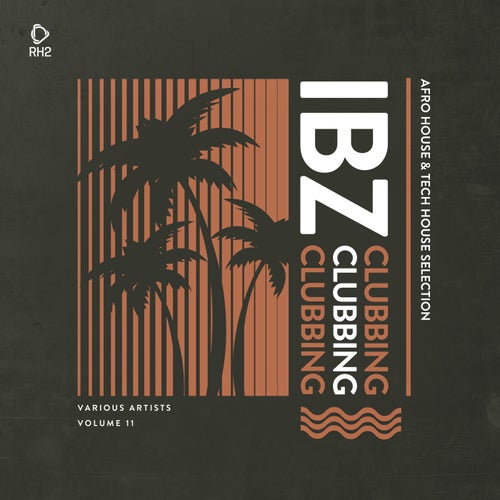 Ibz Clubbing, Vol. 11 (2025) - Afro House,House,Tech House