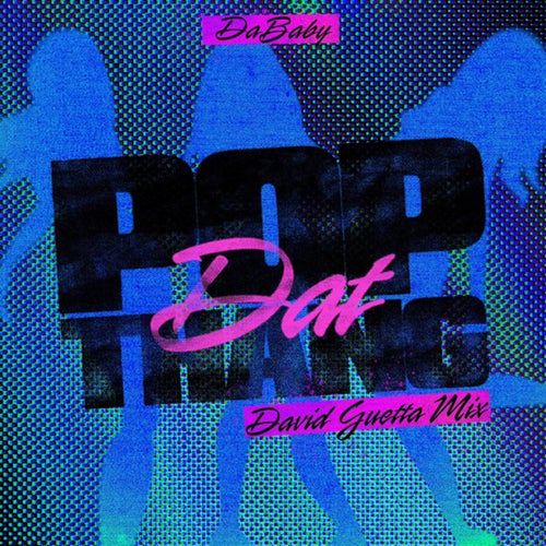POP DAT THANG (David Guetta Mix)