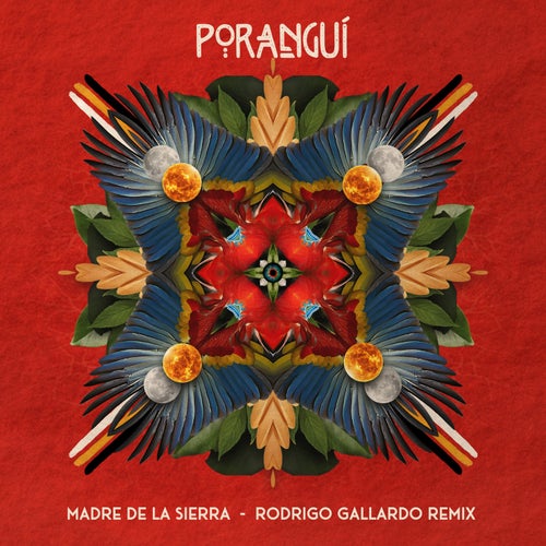 Madre de la Sierra (Rodrigo Gallardo Remix)