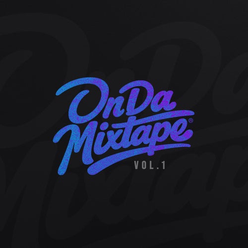 OnDaMixtape, Vol. 1