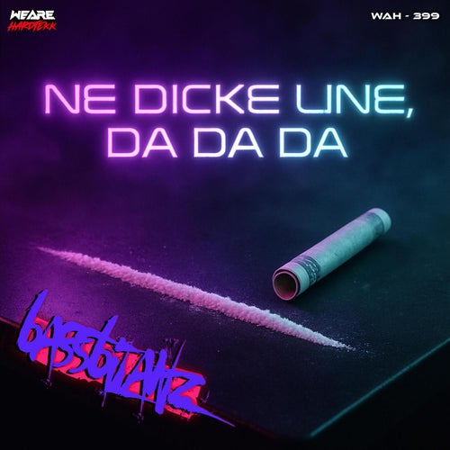 Ne Dicke Line, Da da da