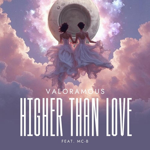  Valoramous Feat. Mc-B - Higher Than Love (2026) 