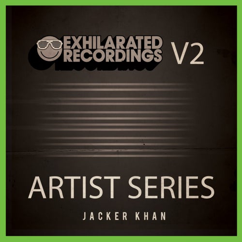 Exhilarated Recordings Artist Series, Vol. 2: Jacker Khan