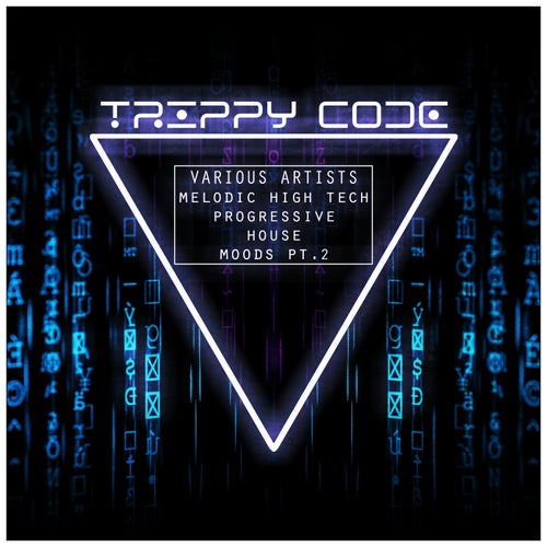 Cover art for Trippy Code Melodic High Tech - Progressive House Moods, Pt. 2
