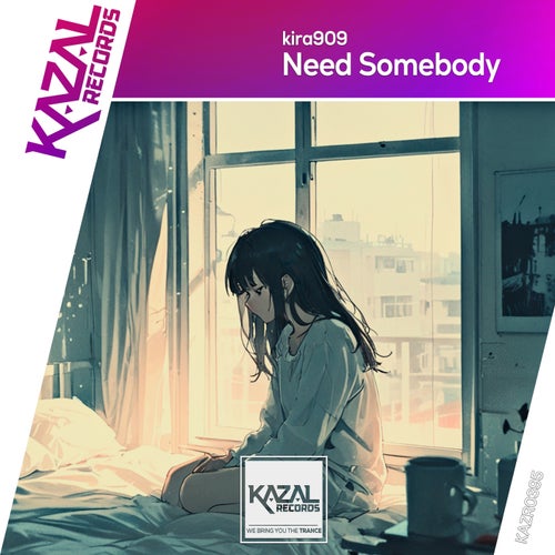  Kira909 - Need Somebody (2025) 