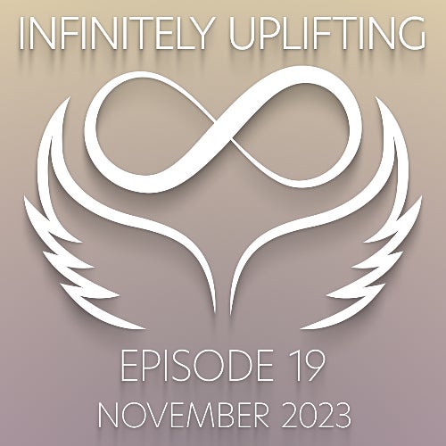 Infinitely Uplifting #19 (November 2023)