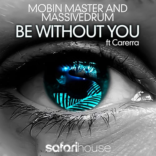 Be Without You feat. Carerra