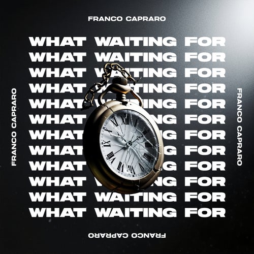 What Waiting For (Extended Mix)