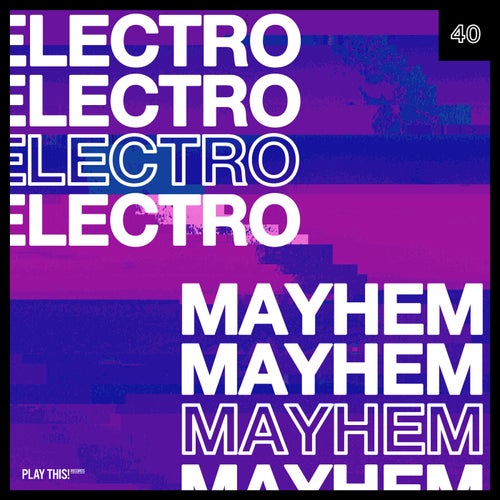 Electro Mayhem Vol. 40