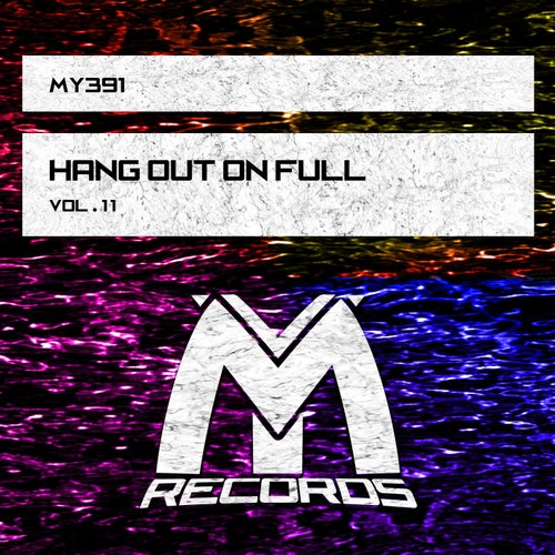 Hang out on Full, Vol. 11