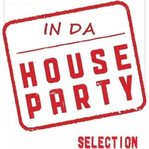 In Da House Party Selection _ Hot Edition