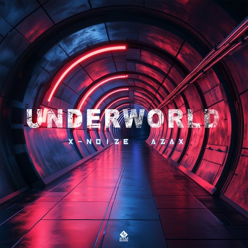  X-Noize & Azax - Underworld (2024)  0cc8a648-444c-403d-b16c-199a781d8628