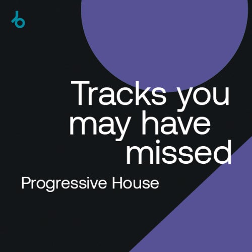 Tracks You Might Have Missed: Progressive