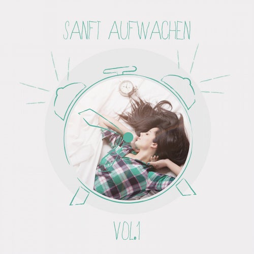 Sanft Aufwachen, Vol. 1