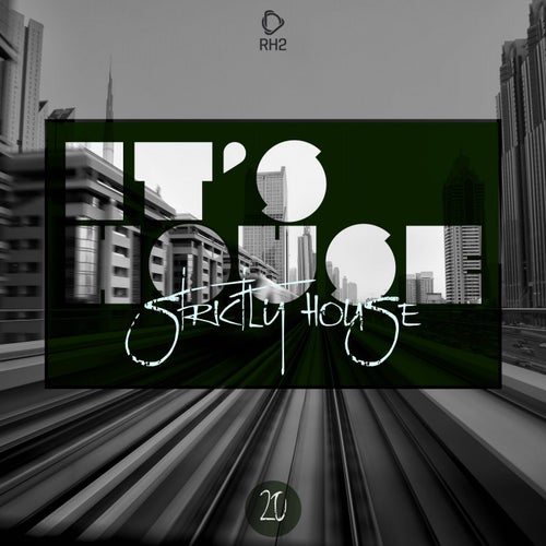 It's House - Strictly House Vol. 20