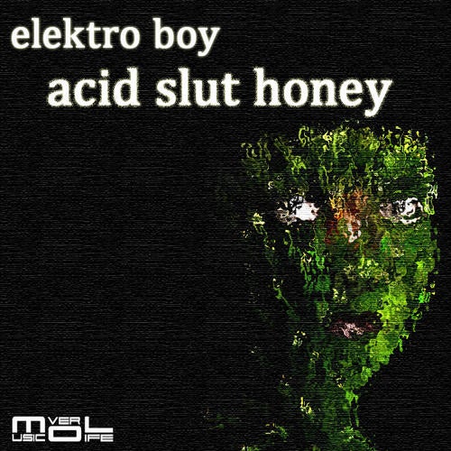 Acid Slut Honey