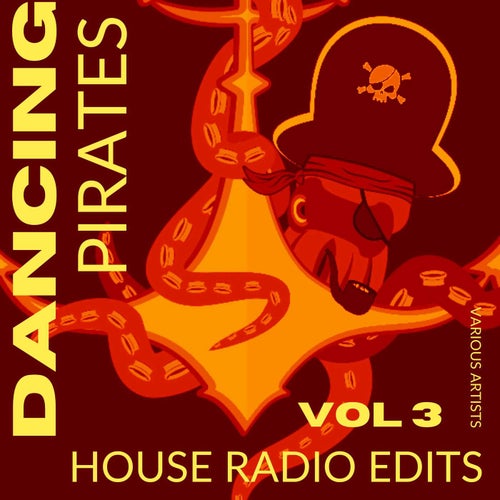 Dancing Pirates, Vol. 3 (House Radio Edits)