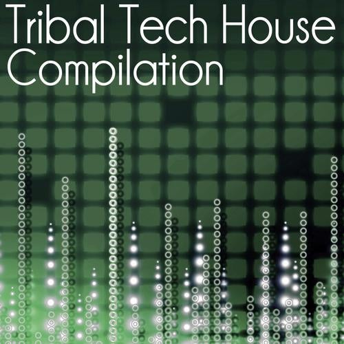 Tribal Tech House Compilation