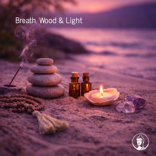 Breath, Wood & Light