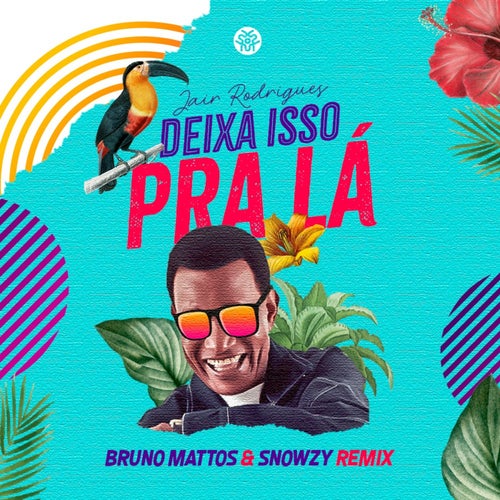 Deixa Isso Pra lá (REMIX)