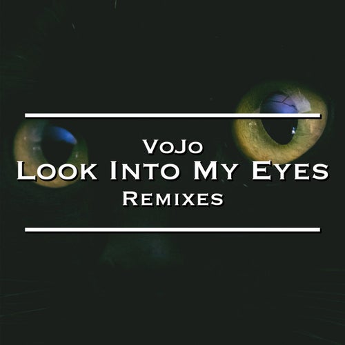 Look Into My Eyes (Remixes)