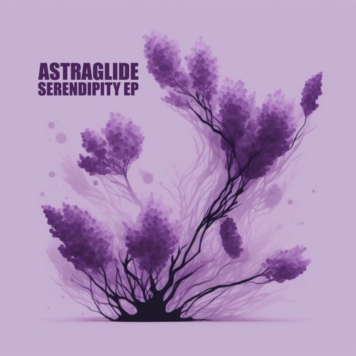  Astraglide - Serendipity Ep (2026) 
