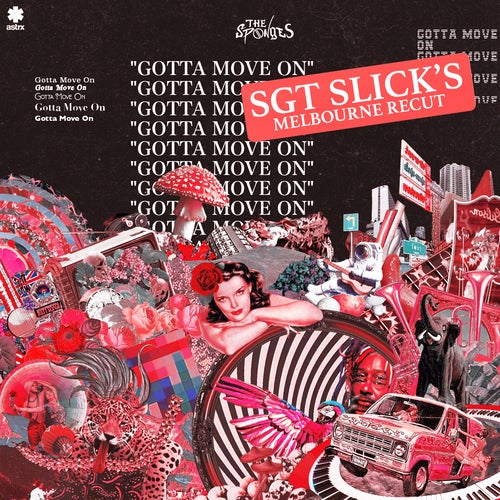 Gotta Move On (Sgt Slick's Melbourne ReCut Extended Mix)