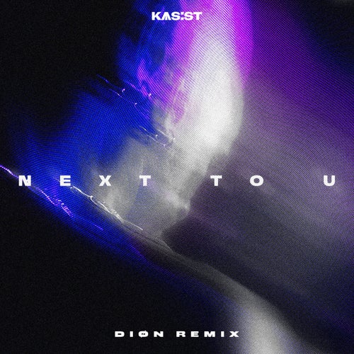 Next to U (DIØN Remix)