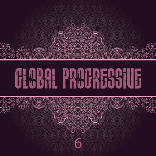 Global Progressive, Vol. 6