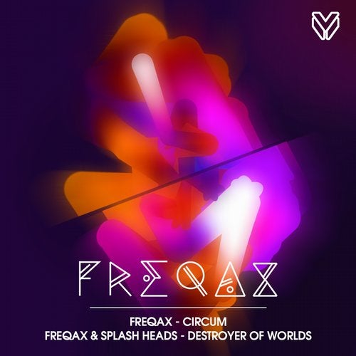 Freqax - Circum / Destroyer of Worlds [EP] 2017