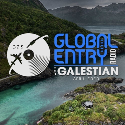 Global Entry Radio 024 & 025 - April 2020