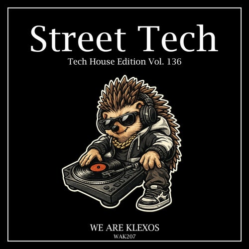 Street Tech, Vol. 136 (Tech House Edition)