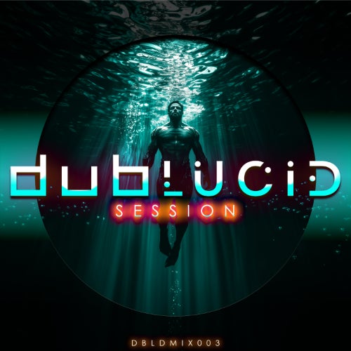 DUBLUCID Session 003