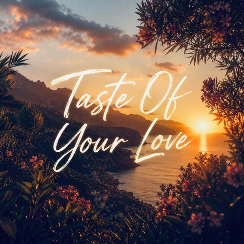 Taste Of Your Love
