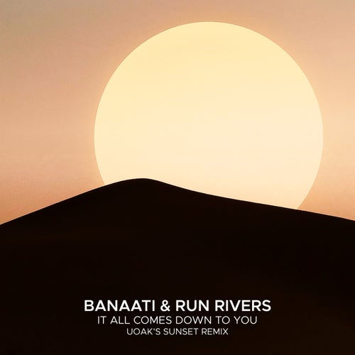 It All Comes Down To You (UOAK's Sunset Remix)