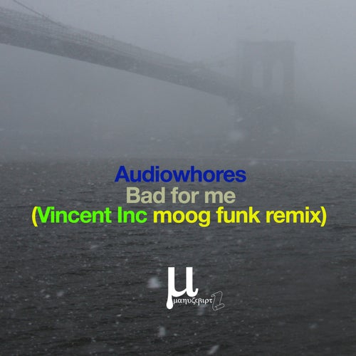 Bad for me (Vincent Inc moog funk remix)