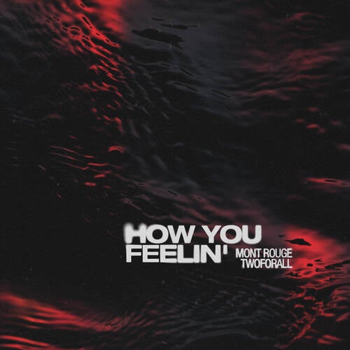 How You Feelin' (Extended Mix)