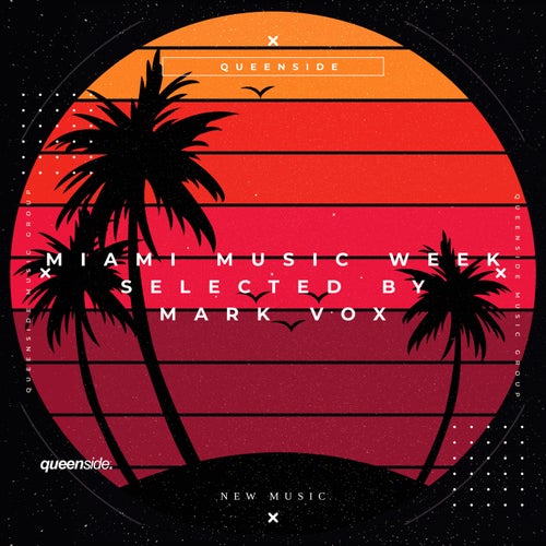 Miami Music Week - Selected By Mark Vox