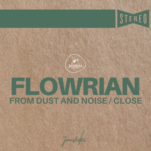From Dust And Noise / Close