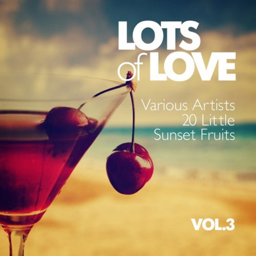 Lots of Love (20 Little Sunset Fruits), Vol. 3