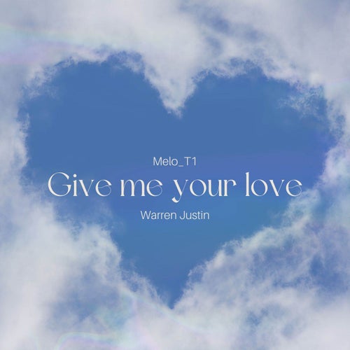 Give me your love