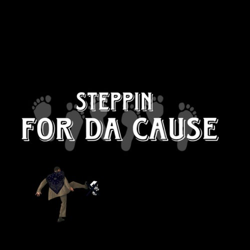 Steppin for da cause (feat. Siete100k)