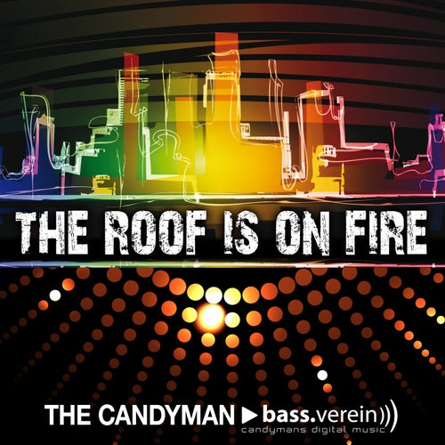 The Roof Is On Fire