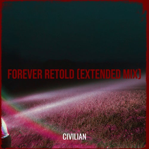 Forever Retold (Extended Mix)